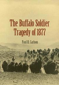 bokomslag The Buffalo Soldier Tragedy of 1877