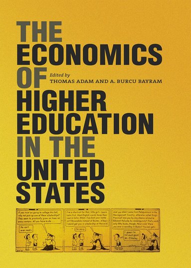 Thomas Adam, Ayten Burcu Bayram - Economics of Higher Education in the United States, Inbunden
