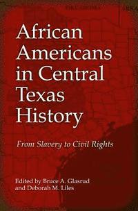 bokomslag African Americans in Central Texas History
