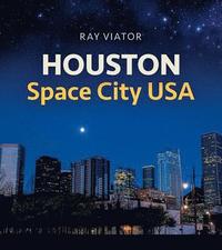 bokomslag Houston, Space City USA