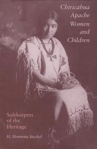 bokomslag Chiricahua Apache Women and Children
