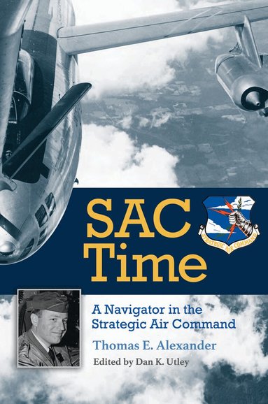 Thomas E. Alexander, Dan K. Utley - SAC Time, Inbunden