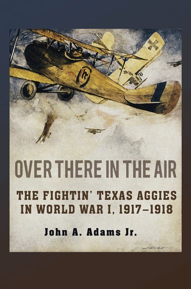 John A. Adams - Over There in the Air, Inbunden