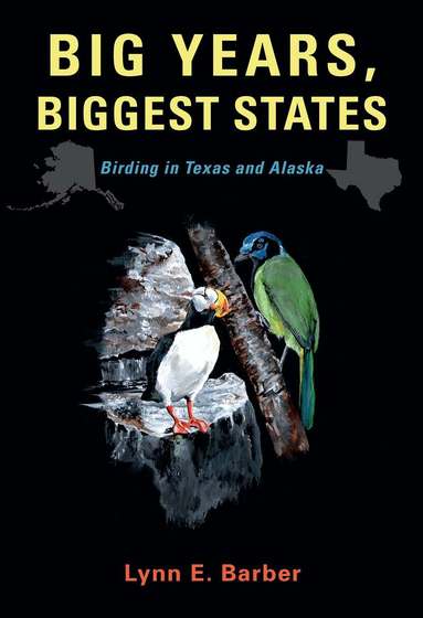Lynn E. Barber - Big Years, Biggest States, Häftad