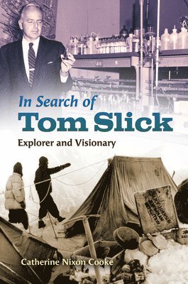 Catherine Nixon Cooke - In Search of Tom Slick, Inbunden