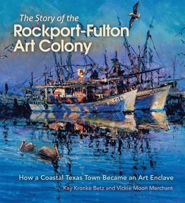 The Story of the Rockport-Fulton Art Colony 1