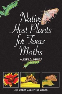 bokomslag Native Host Plants for Texas Moths