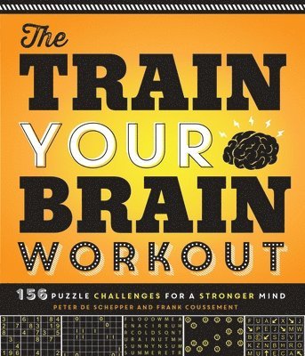 bokomslag The Train Your Brain Workout: 156 Puzzle Challenges for a Stronger Mind