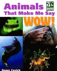 bokomslag Animals That Make Me Say Wow! (National Wildlife Federation)