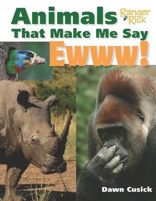 Animals That Make Me Say Ewww! (National Wildlife Federation) 1