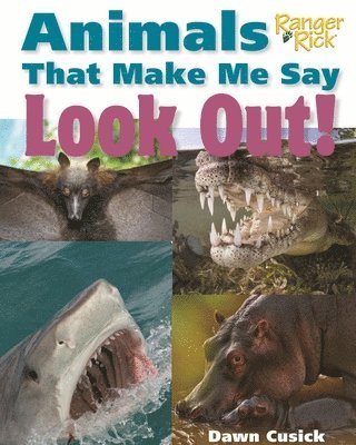 Animals That Make Me Say Look Out! (National Wildlife Federation) 1