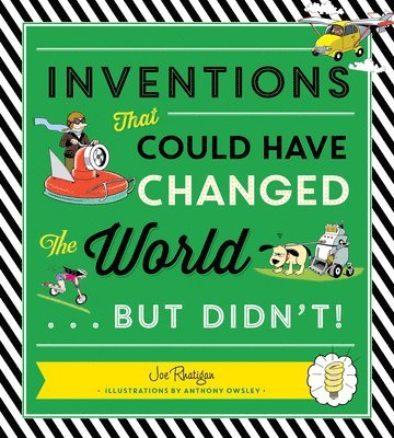 Inventions That Could Have Changed the World...But Didn't! 1