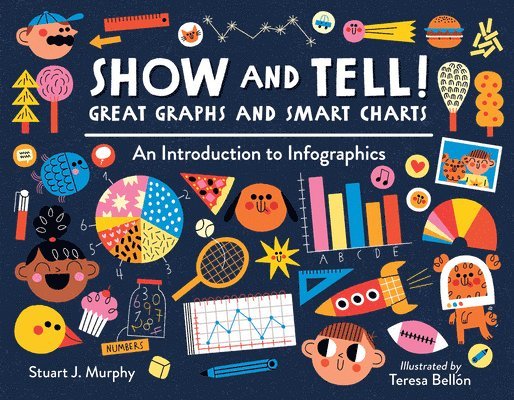 Show and Tell! Great Graphs and Smart Charts 1
