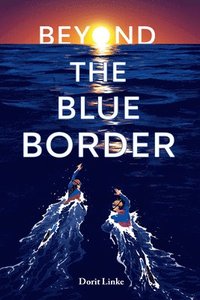 bokomslag Beyond the Blue Border
