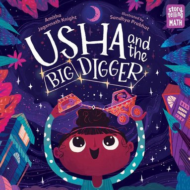 Amitha Jagannath Knight, Sandhya Prabhat - Usha and the Big Digger, Inbunden