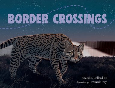 Sneed B. Collard III, Howard Gray - Border Crossings, Inbunden