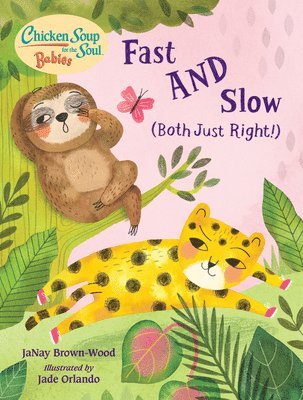 JaNay Brown-Wood, Jade Orlando, Janay Brown-Wood - Chicken Soup for the Soul BABIES: Fast AND Slow (Both Just Right!), Kartonnage