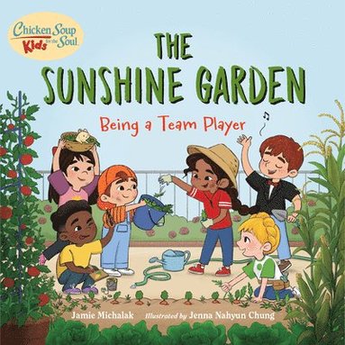 bokomslag Chicken Soup for the Soul KIDS: The Sunshine Garden