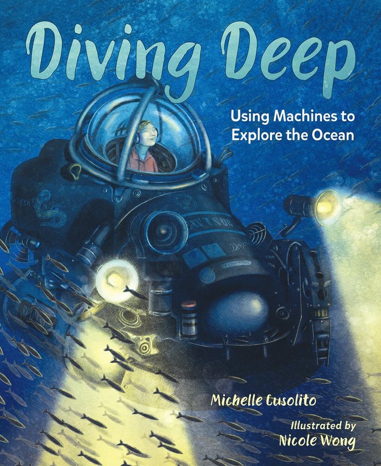 Michelle Cusolito, Nicole Wong - Diving Deep, Inbunden