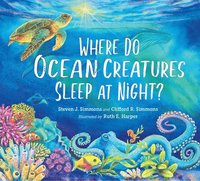 bokomslag Where Do Ocean Creatures Sleep at Night?