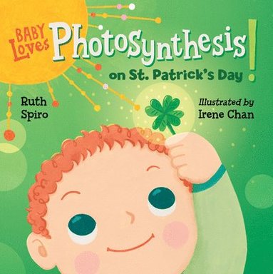 bokomslag Baby Loves Photosynthesis on St. Patrick's Day!