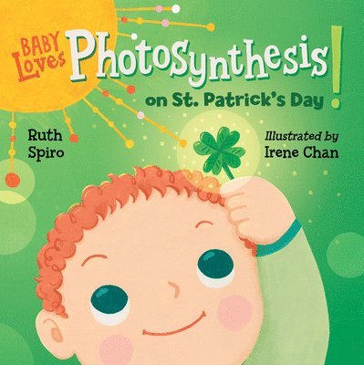 Baby Loves Photosynthesis on St. Patrick's Day! 1