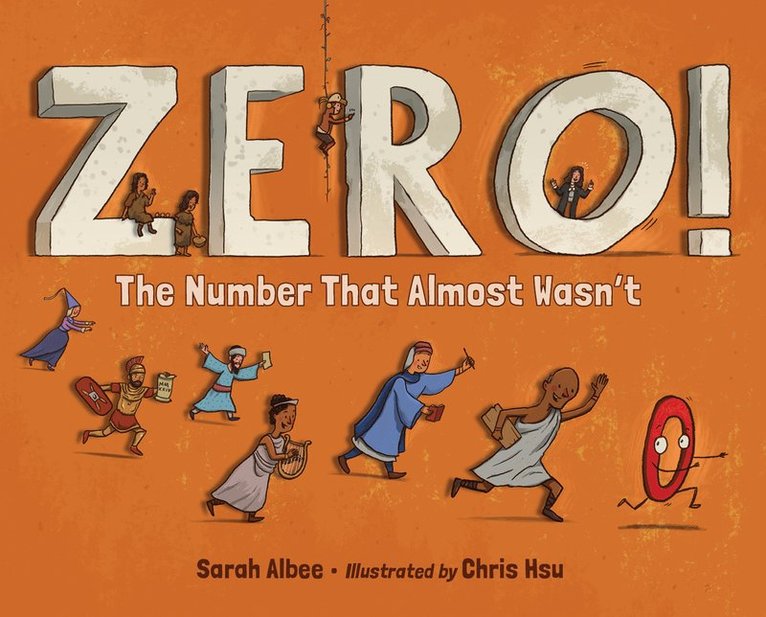 Sarah Albee, Chris Hsu - Zero! The Number That Almost Wasn't, Inbunden