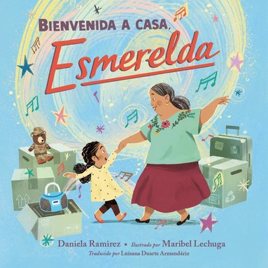 Daniela Ramirez, Maribel Lechuga - Bienvenida a casa, Esmerelda, Inbunden