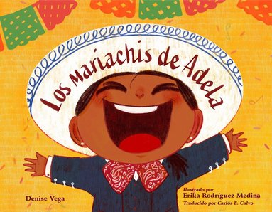 Denise Vega, Erika Medina - Los mariachis de Adela, Inbunden