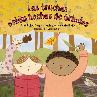April Pulley Sayre, Kate Endle - Las truchas están hechas de árboles, Häftad