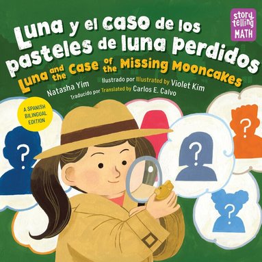 Natasha Yim, Violet Kim - Luna y el caso de los pasteles de luna perdidos / Luna and the Case of the Missing Mooncakes (Spanish Bilingual Edition), Häftad