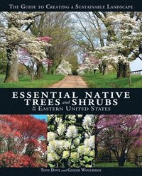 bokomslag Essential Native Trees and Shrubs for the Eastern United States