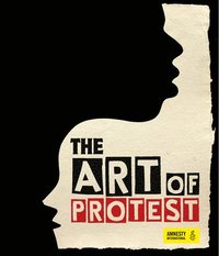 bokomslag The Art of Protest: A Visual History of Dissent and Resistance