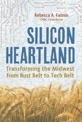 bokomslag Silicon Heartland