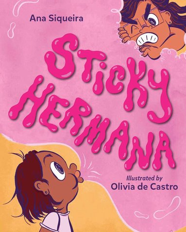 Ana Siqueira, Olivia de Castro - Sticky Hermana, Inbunden