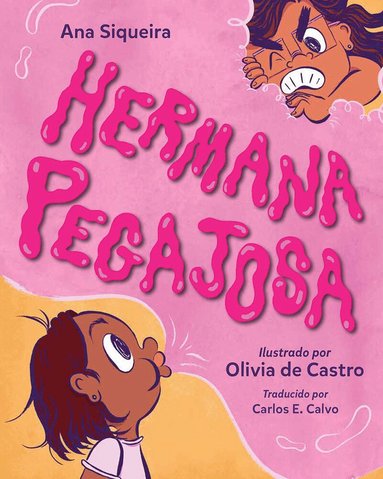 Ana Siqueira, Olivia de Castro - Hermana pegajosa, Inbunden
