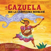 bokomslag La Cazuela Que La Campesina Revolvió