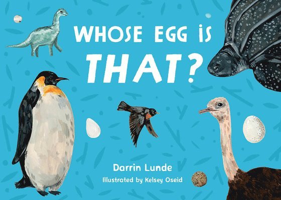 Darrin Lunde, Kelsey Oseid - Whose Egg Is That?, Kartonnage