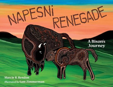 Marcie R. Rendon, Sam Zimmerman - Napesni Renegade, Inbunden
