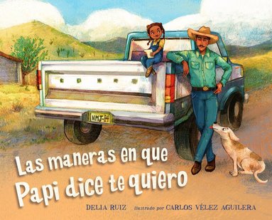 Delia Ruiz, Carlos Vélez Aguilera - Las maneras en que papi dice te quiero, Inbunden