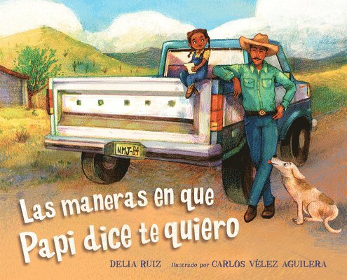 Delia Ruiz, Carlos Vélez Aguilera - Las maneras en que papi dice te quiero, Inbunden