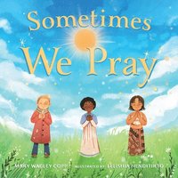 bokomslag Sometimes We Pray