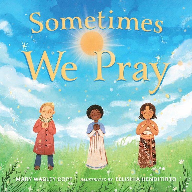 Sometimes We Pray