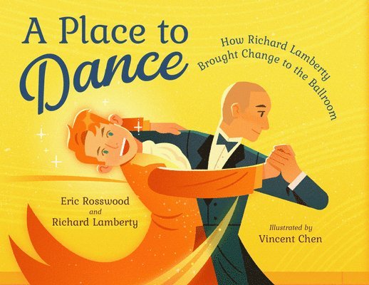 A Place to Dance: How Richard Lamberty Brought Change to the Ballroom