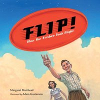 bokomslag Flip! How the Frisbee Took Flight