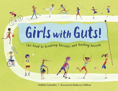 Debbie Gonzales, Rebecca Gibbon - Girls with Guts!, Häftad