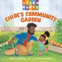 Valerie Bolling, Felicia Whaley - Chloe's Community Garden, Kartonnage
