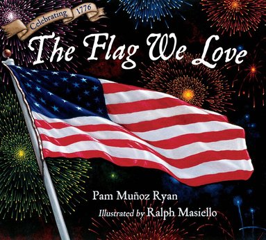 Pam Munoz Ryan, Ralph Masiello - Flag We Love, Inbunden