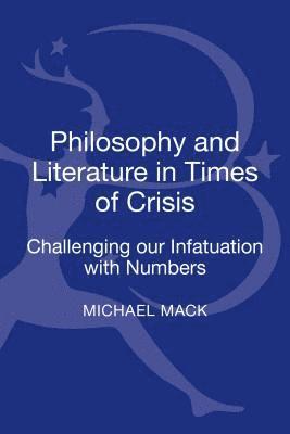 bokomslag Philosophy and Literature in Times of Crisis