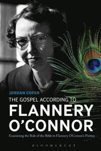 bokomslag The Gospel According to Flannery O'Connor